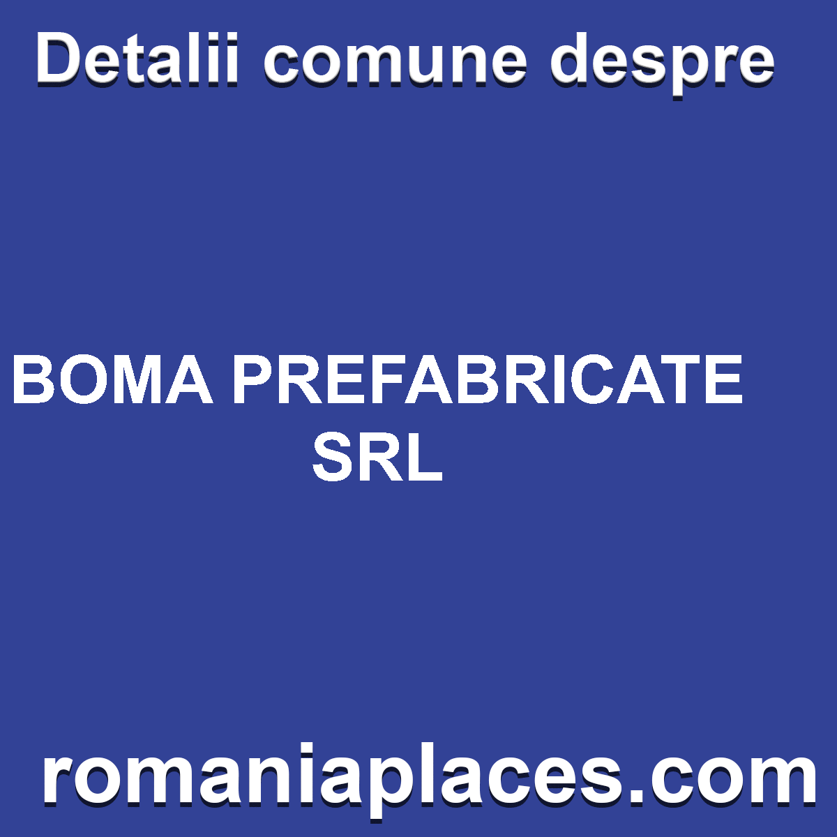 BOMA PREFABRICATE SRL