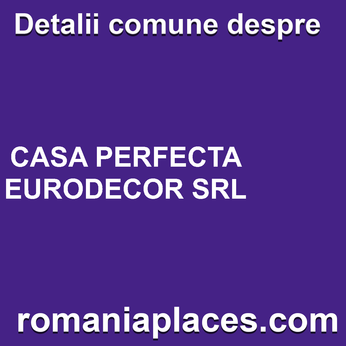 CASA PERFECTA EURODECOR SRL