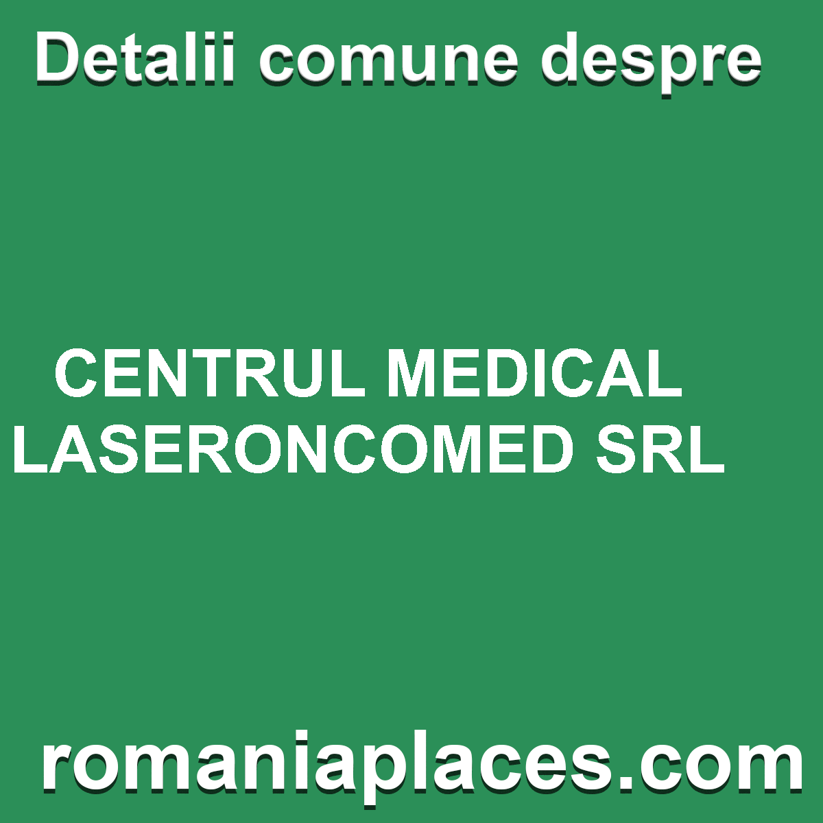 CENTRUL MEDICAL LASERONCOMED SRL