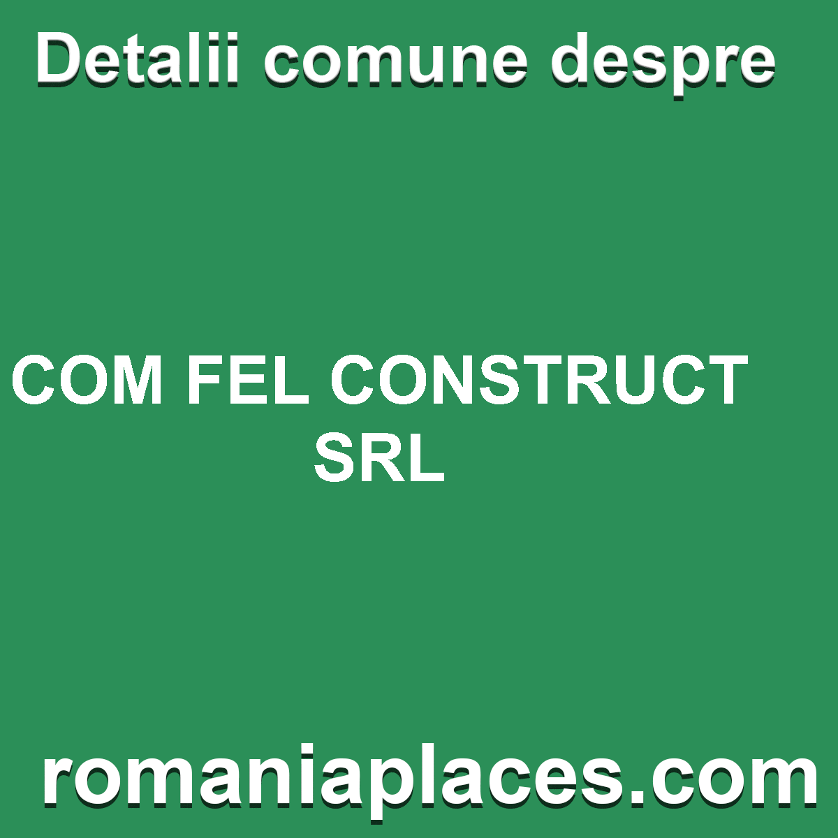 COM FEL CONSTRUCT SRL