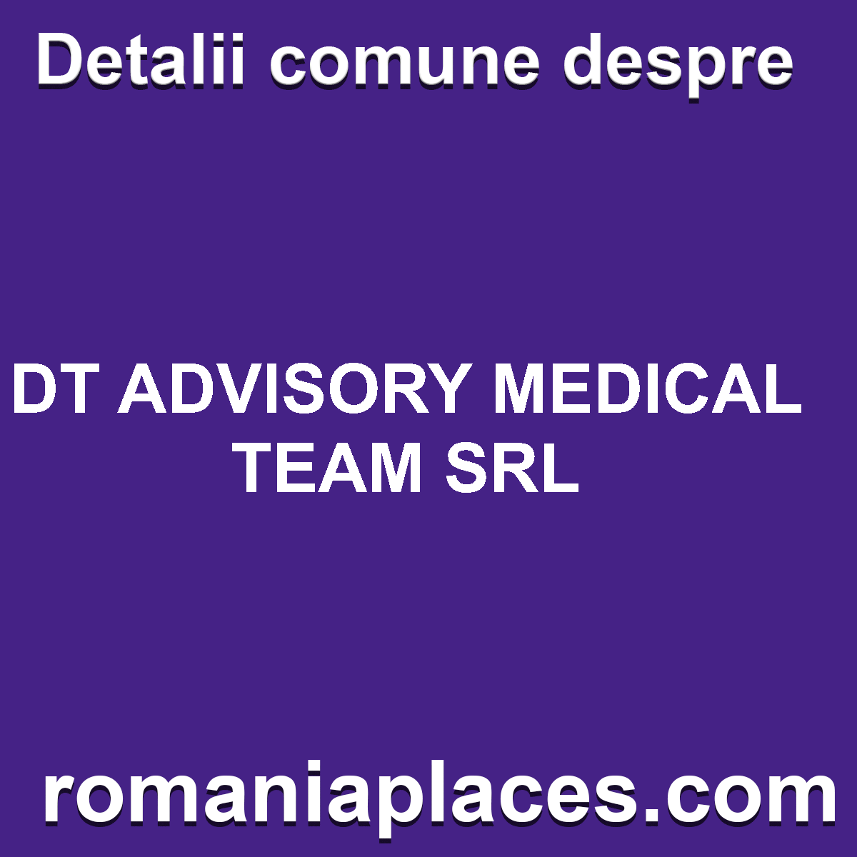 DT ADVISORY MEDICAL TEAM SRL