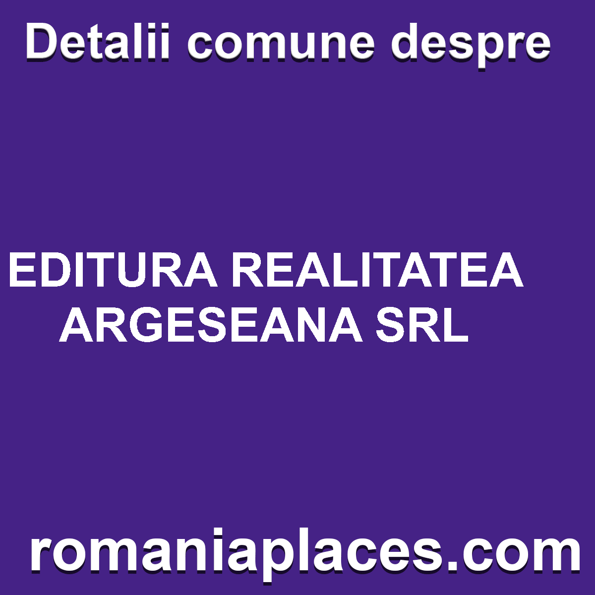 EDITURA REALITATEA ARGESEANA SRL