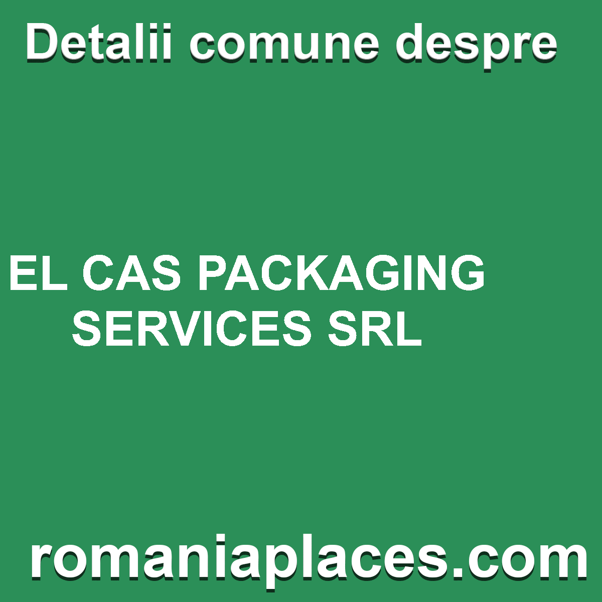EL CAS PACKAGING SERVICES SRL