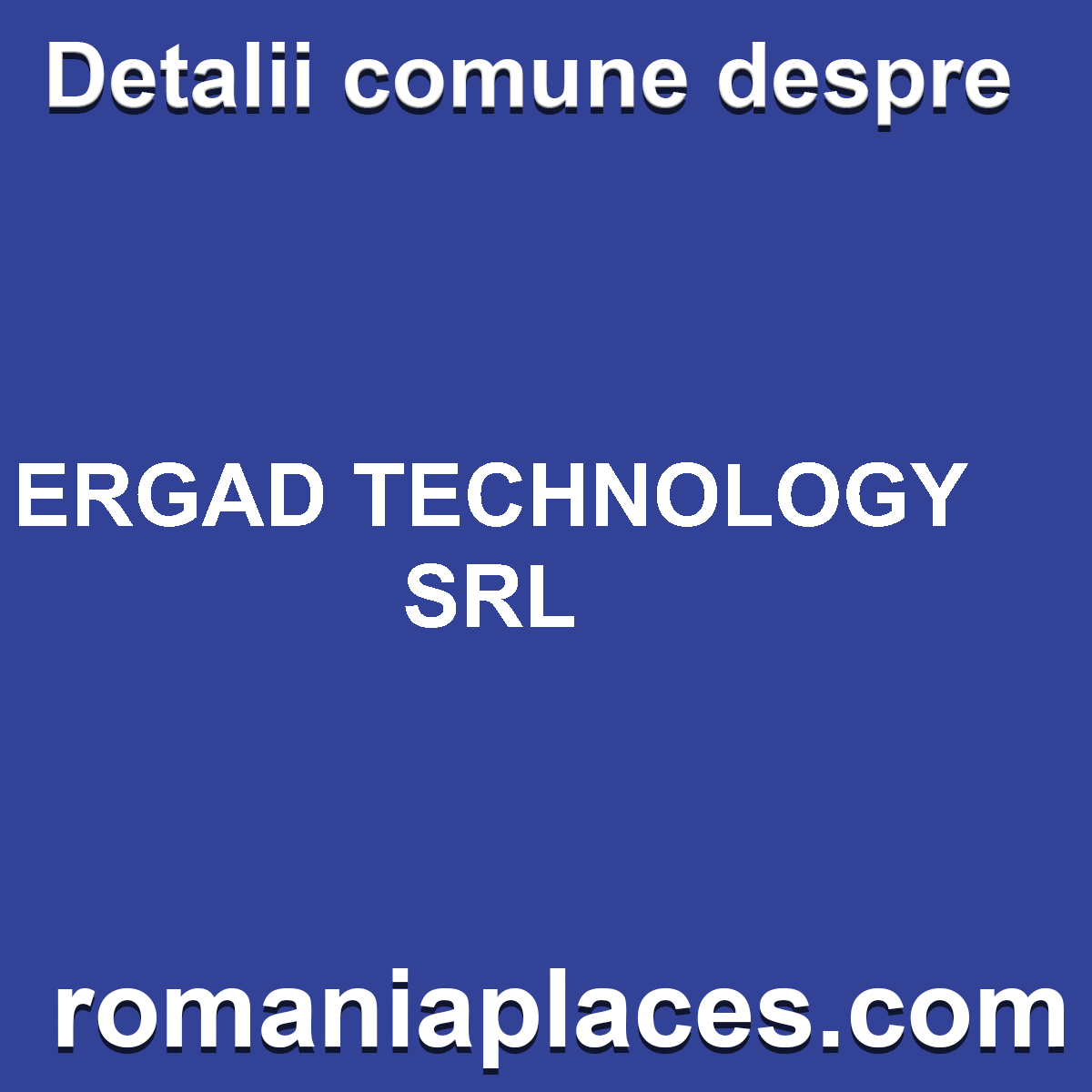 ERGAD TECHNOLOGY SRL
