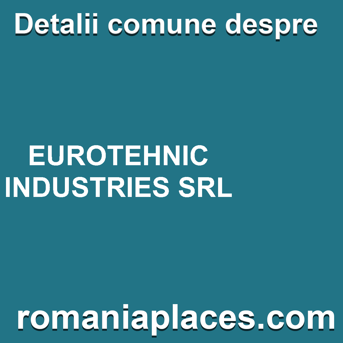 EUROTEHNIC INDUSTRIES SRL