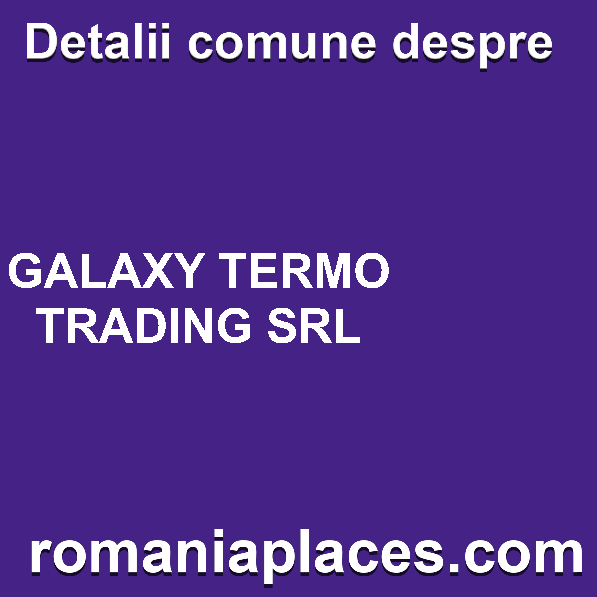 GALAXY TERMO TRADING SRL