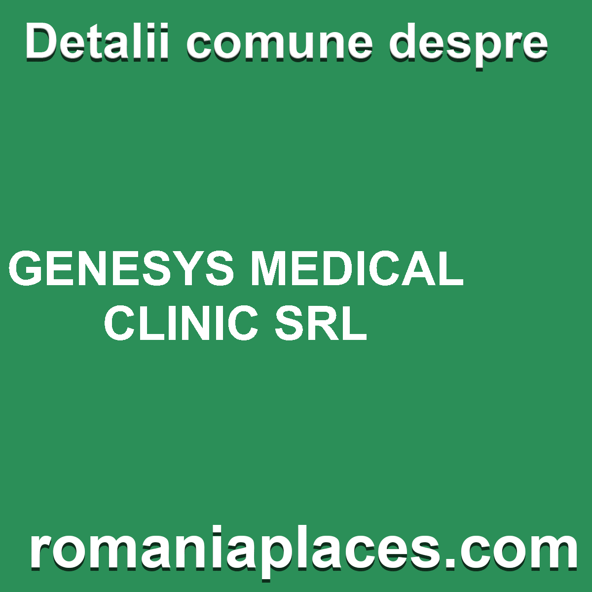 GENESYS MEDICAL CLINIC SRL