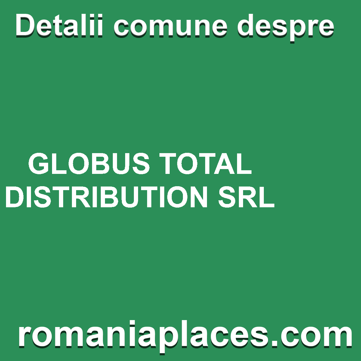 GLOBUS TOTAL DISTRIBUTION SRL