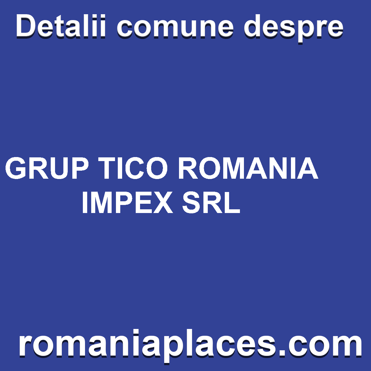 GRUP TICO ROMANIA IMPEX SRL