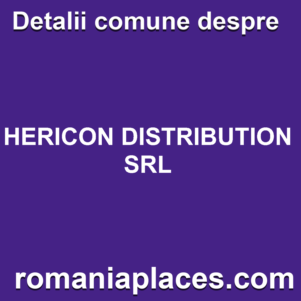 HERICON DISTRIBUTION SRL