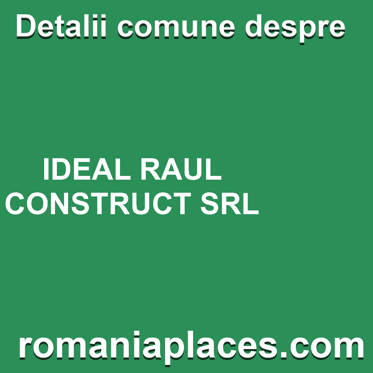 IDEAL RAUL CONSTRUCT SRL