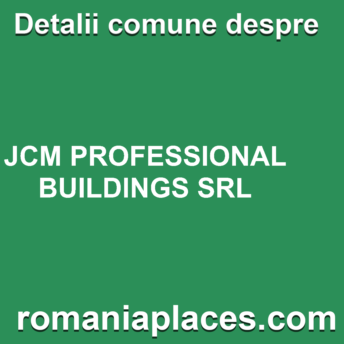 JCM PROFESSIONAL BUILDINGS SRL