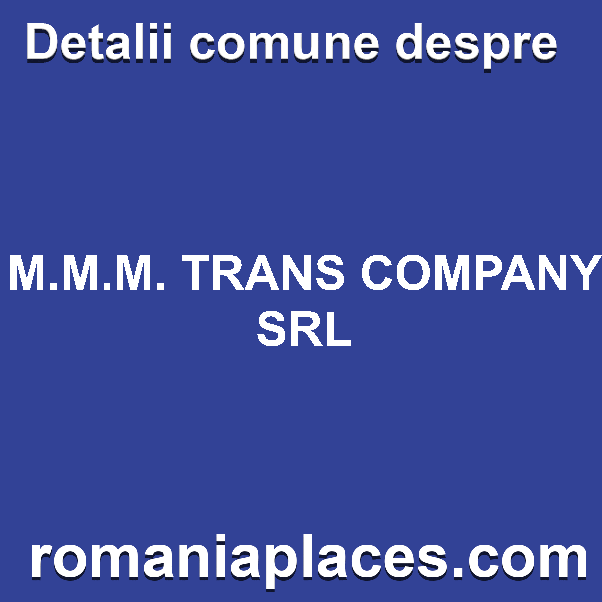 M.M.M. TRANS COMPANY SRL