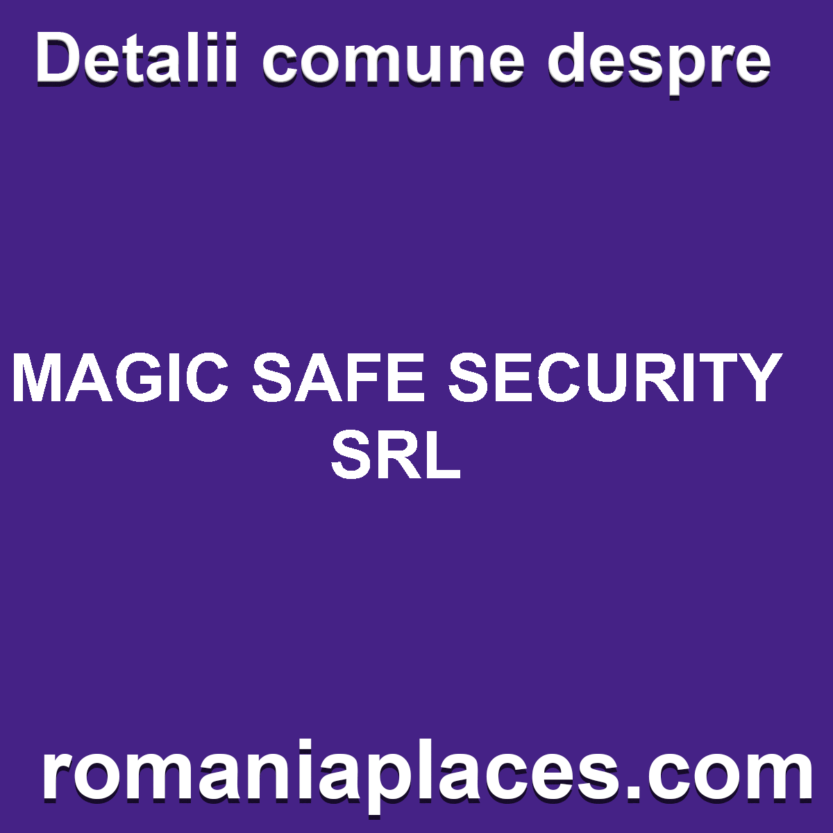 MAGIC SAFE SECURITY SRL