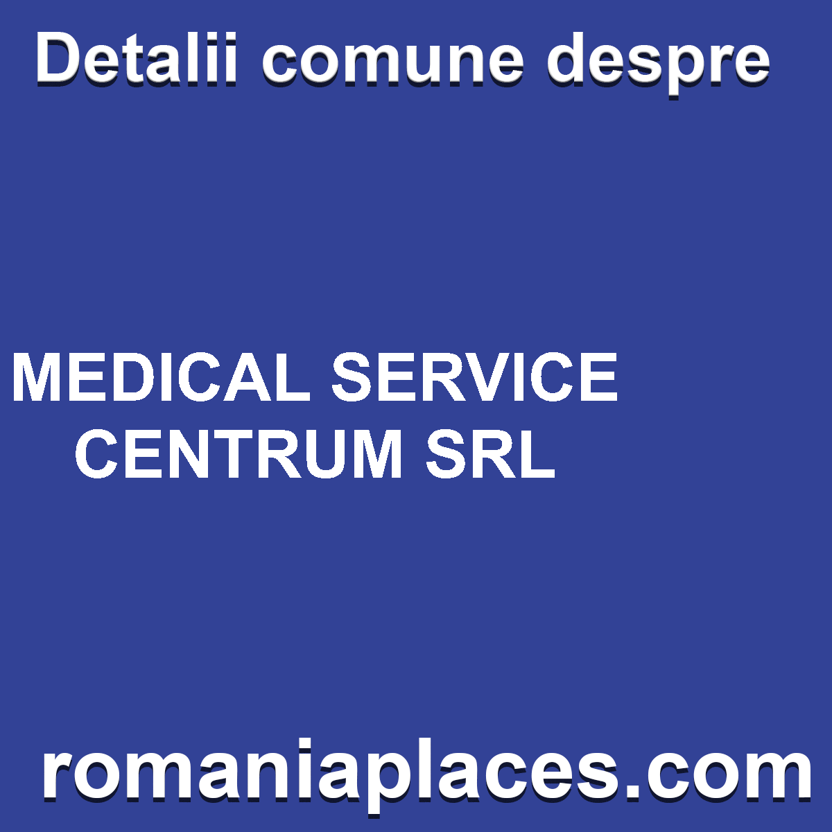 MEDICAL SERVICE CENTRUM SRL