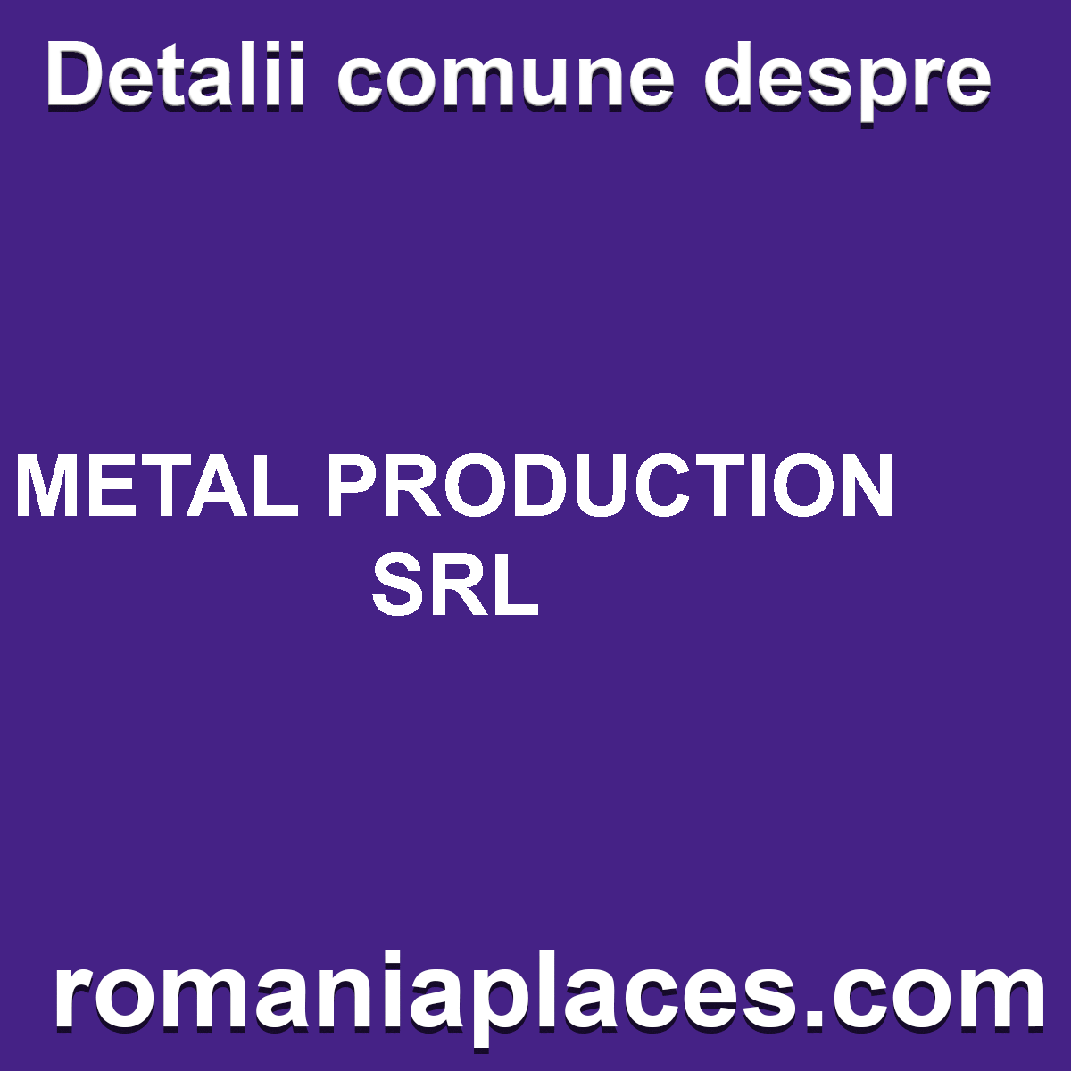 METAL PRODUCTION SRL