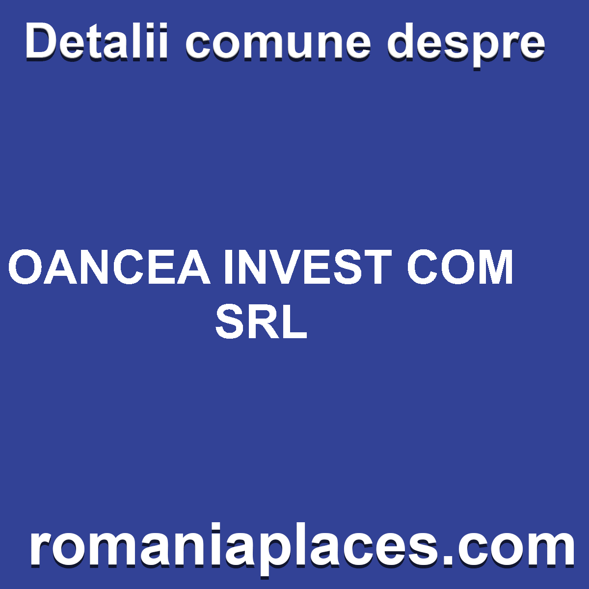 OANCEA INVEST COM SRL