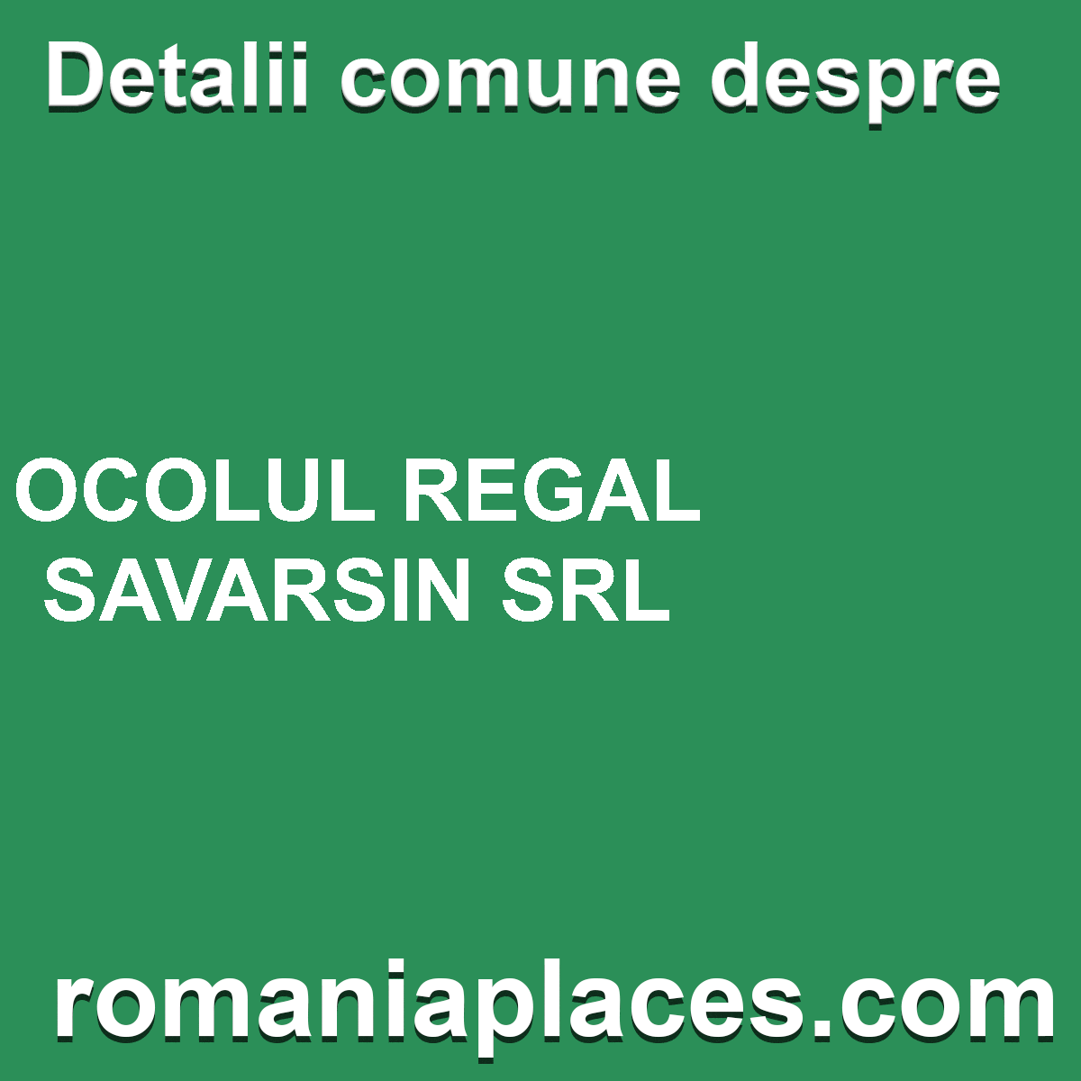 OCOLUL REGAL SAVARSIN SRL