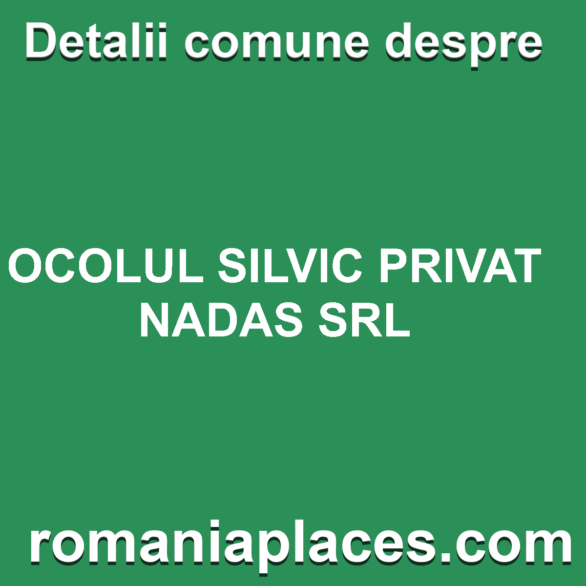 OCOLUL SILVIC PRIVAT NADAS SRL