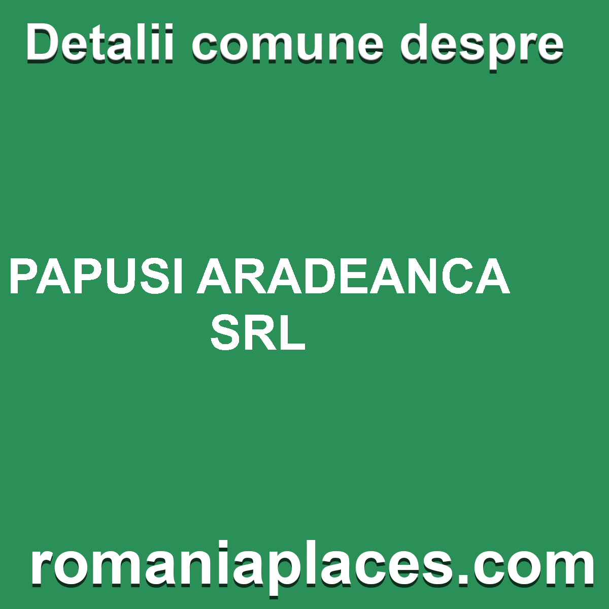 PAPUSI ARADEANCA SRL