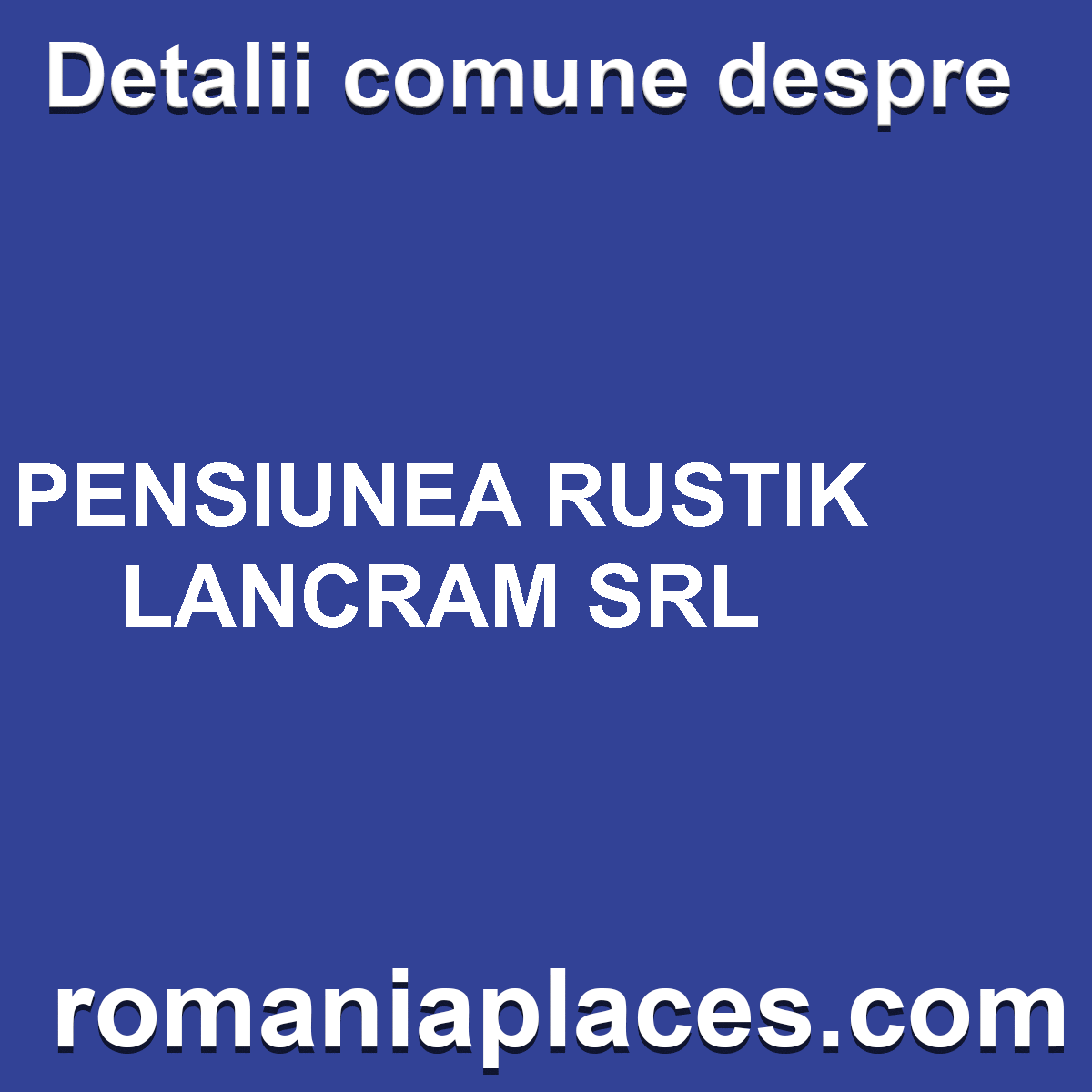 PENSIUNEA RUSTIK LANCRAM SRL