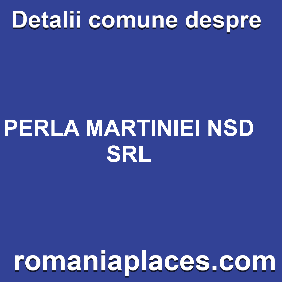 PERLA MARTINIEI NSD SRL