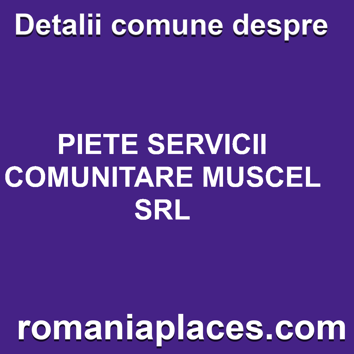 PIETE SERVICII COMUNITARE MUSCEL SRL