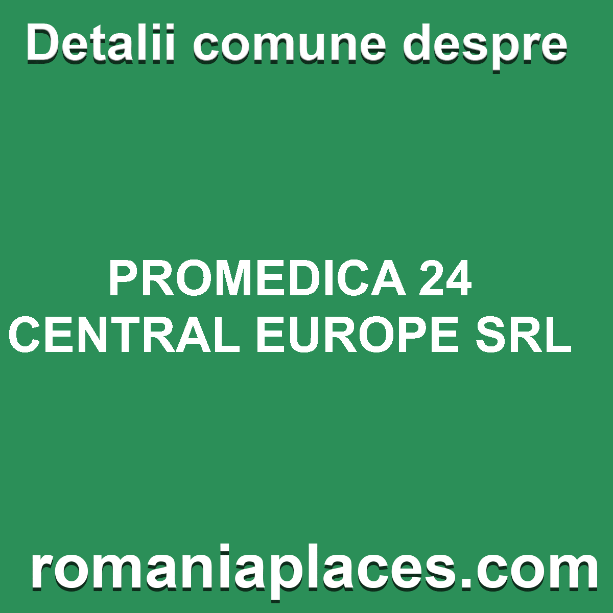 PROMEDICA 24 CENTRAL EUROPE SRL