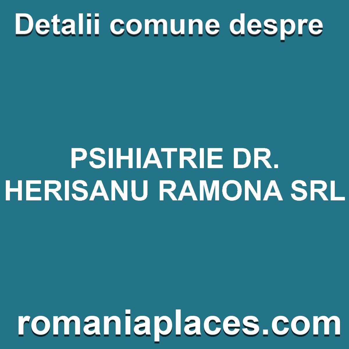 PSIHIATRIE DR. HERISANU RAMONA SRL
