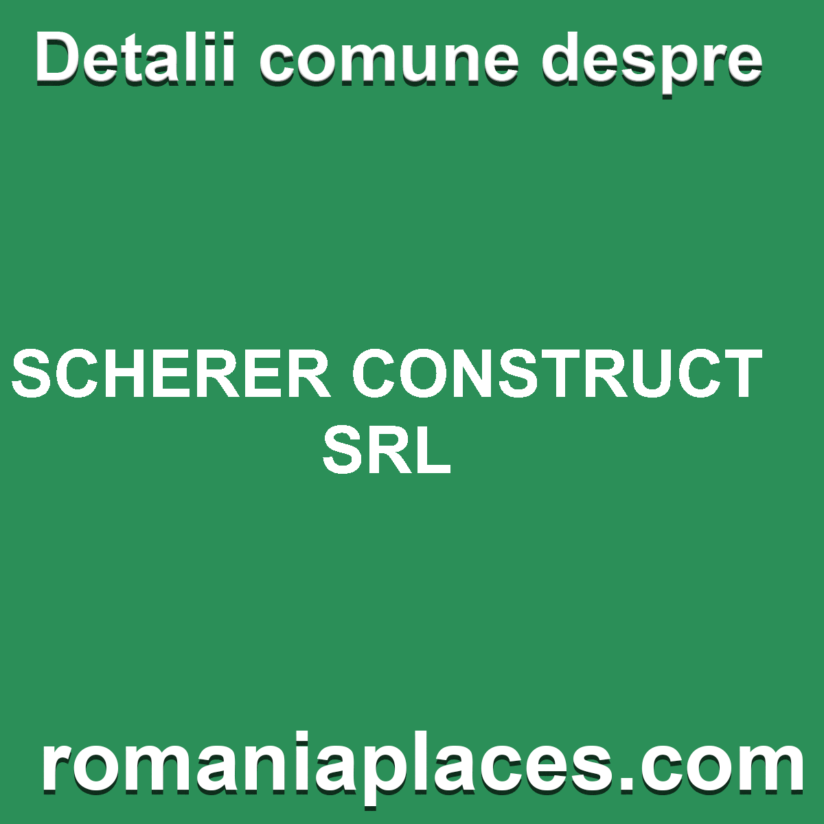 SCHERER CONSTRUCT SRL