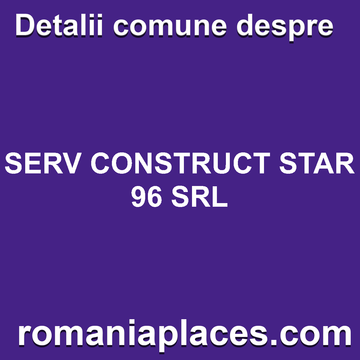 SERV CONSTRUCT STAR 96 SRL