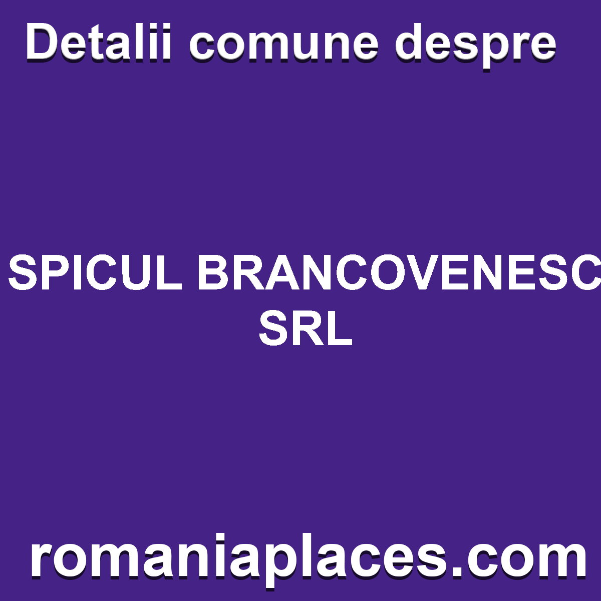 SPICUL BRANCOVENESC SRL