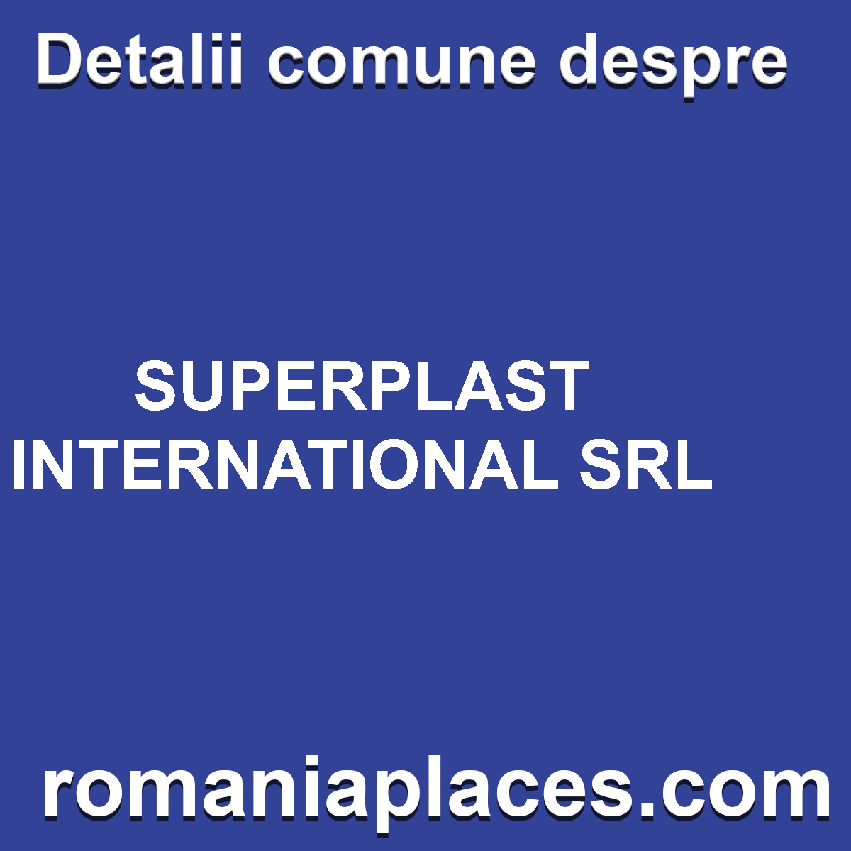 SUPERPLAST INTERNATIONAL SRL