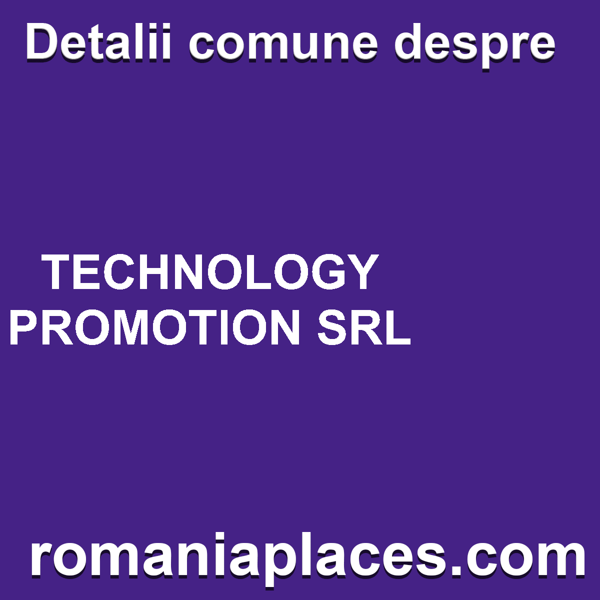 TECHNOLOGY PROMOTION SRL