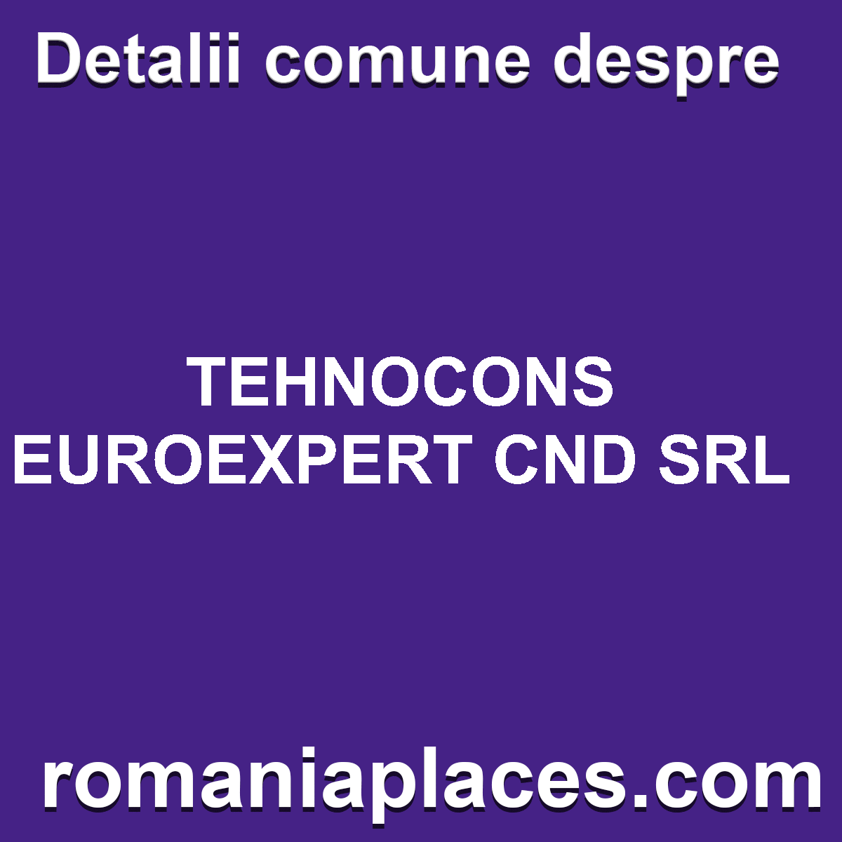 TEHNOCONS EUROEXPERT CND SRL