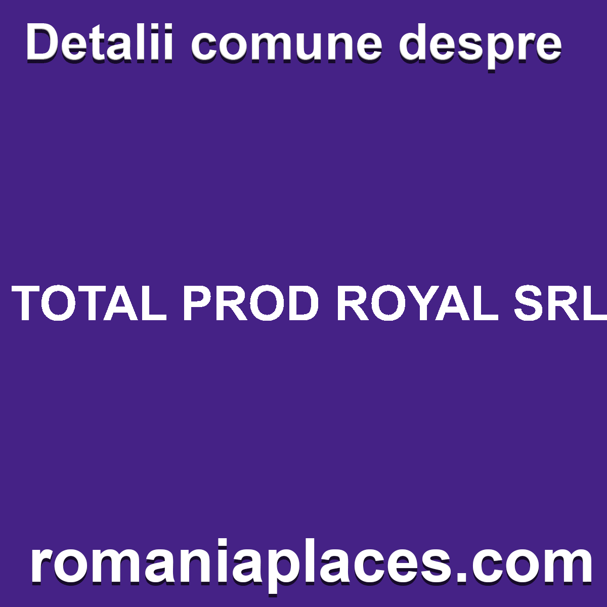 TOTAL PROD ROYAL SRL