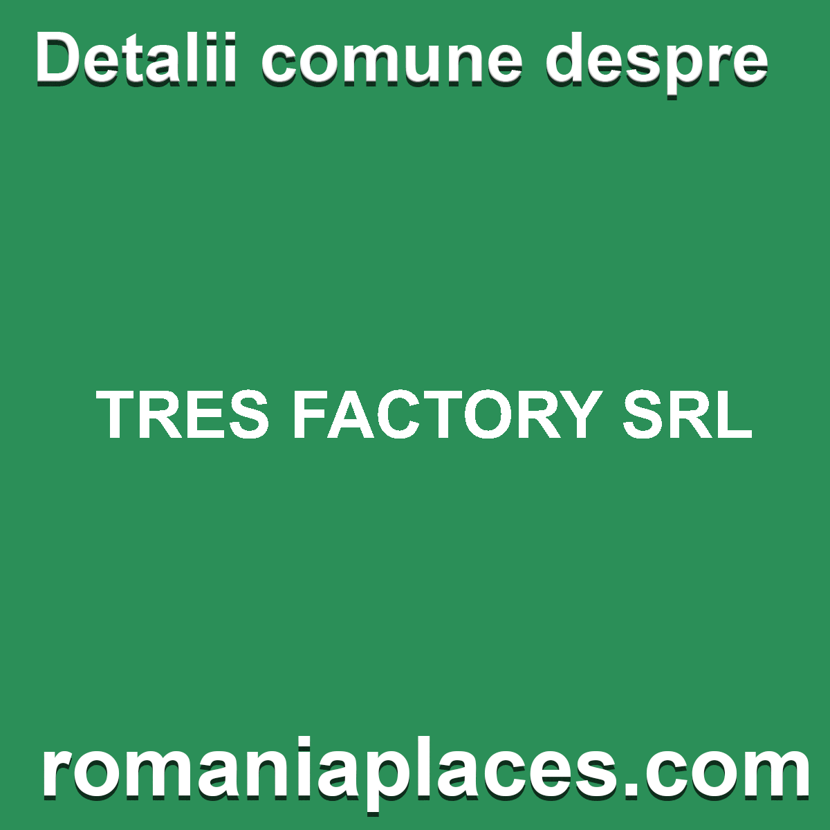 TRES FACTORY SRL