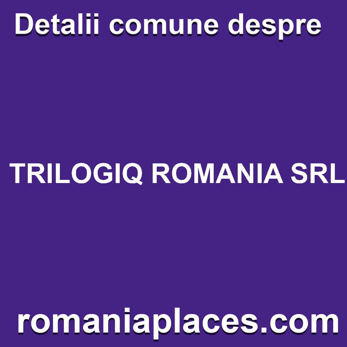 TRILOGIQ ROMANIA SRL