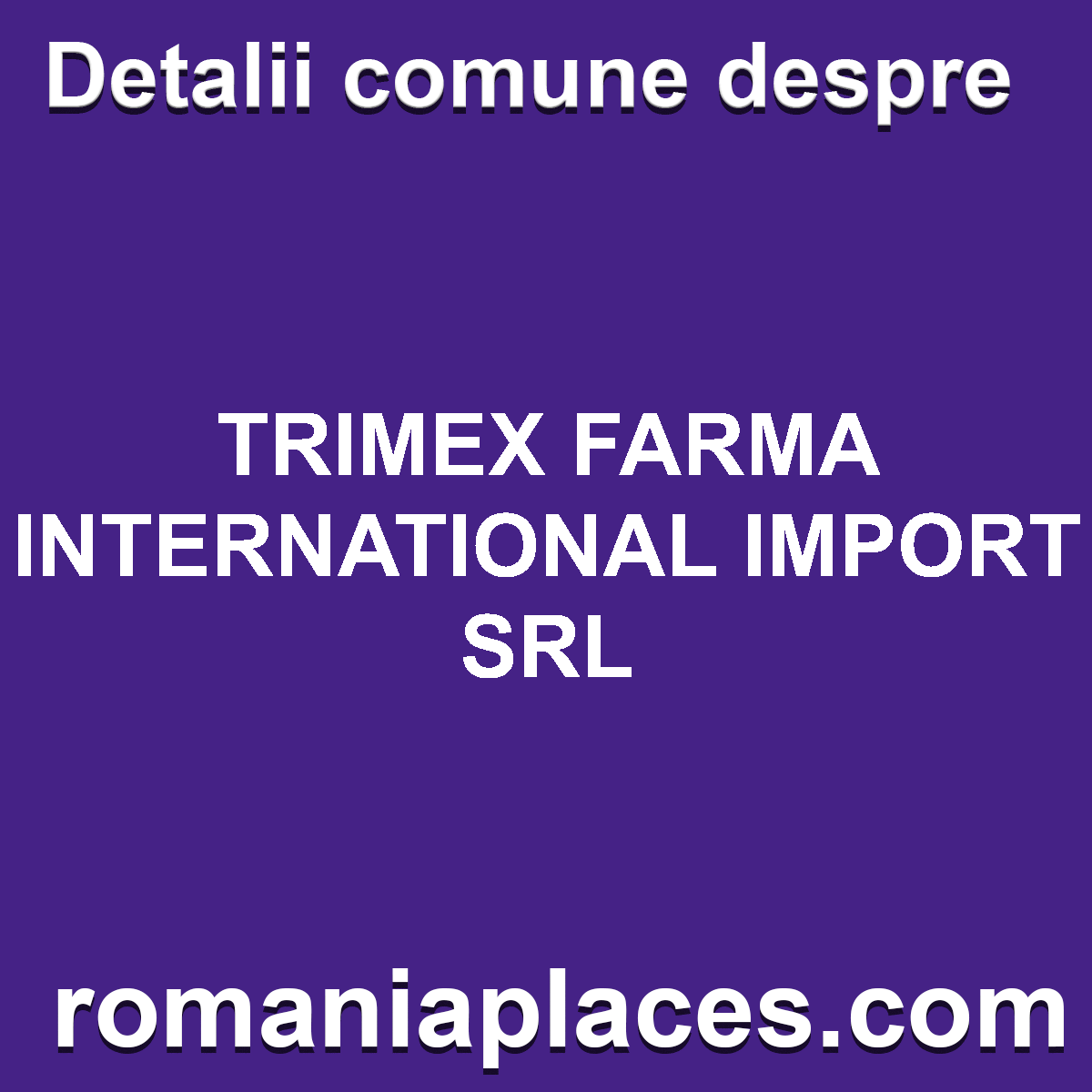 TRIMEX FARMA INTERNATIONAL IMPORT SRL