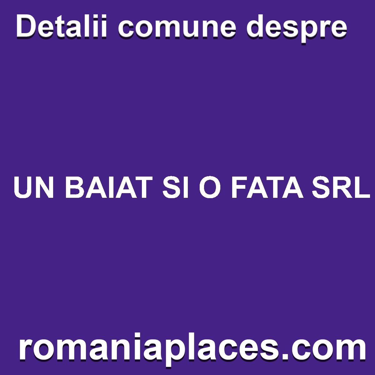 UN BAIAT SI O FATA SRL