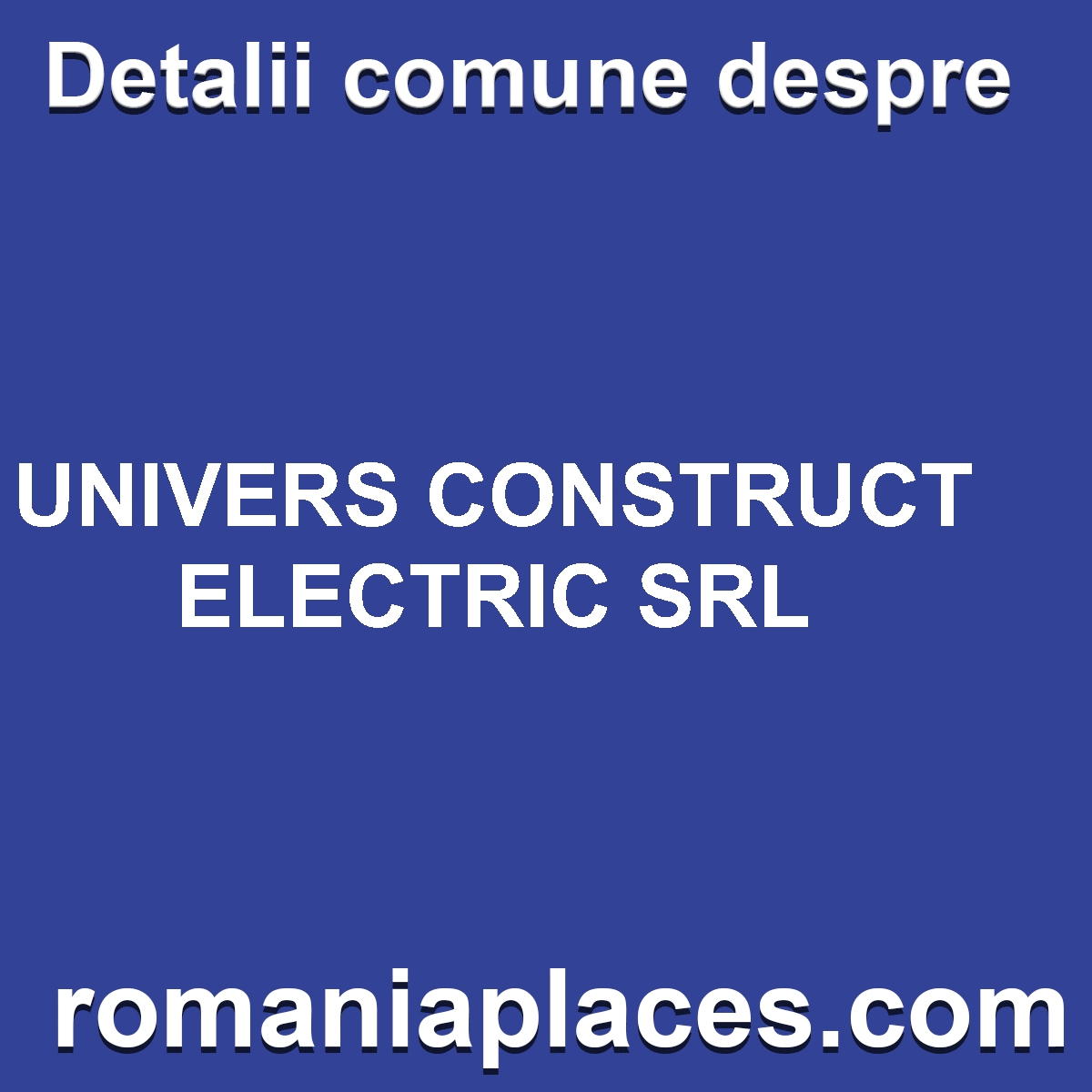 UNIVERS CONSTRUCT ELECTRIC SRL