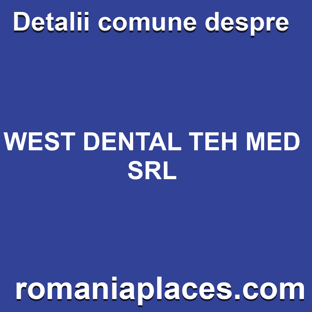 WEST DENTAL TEH MED SRL