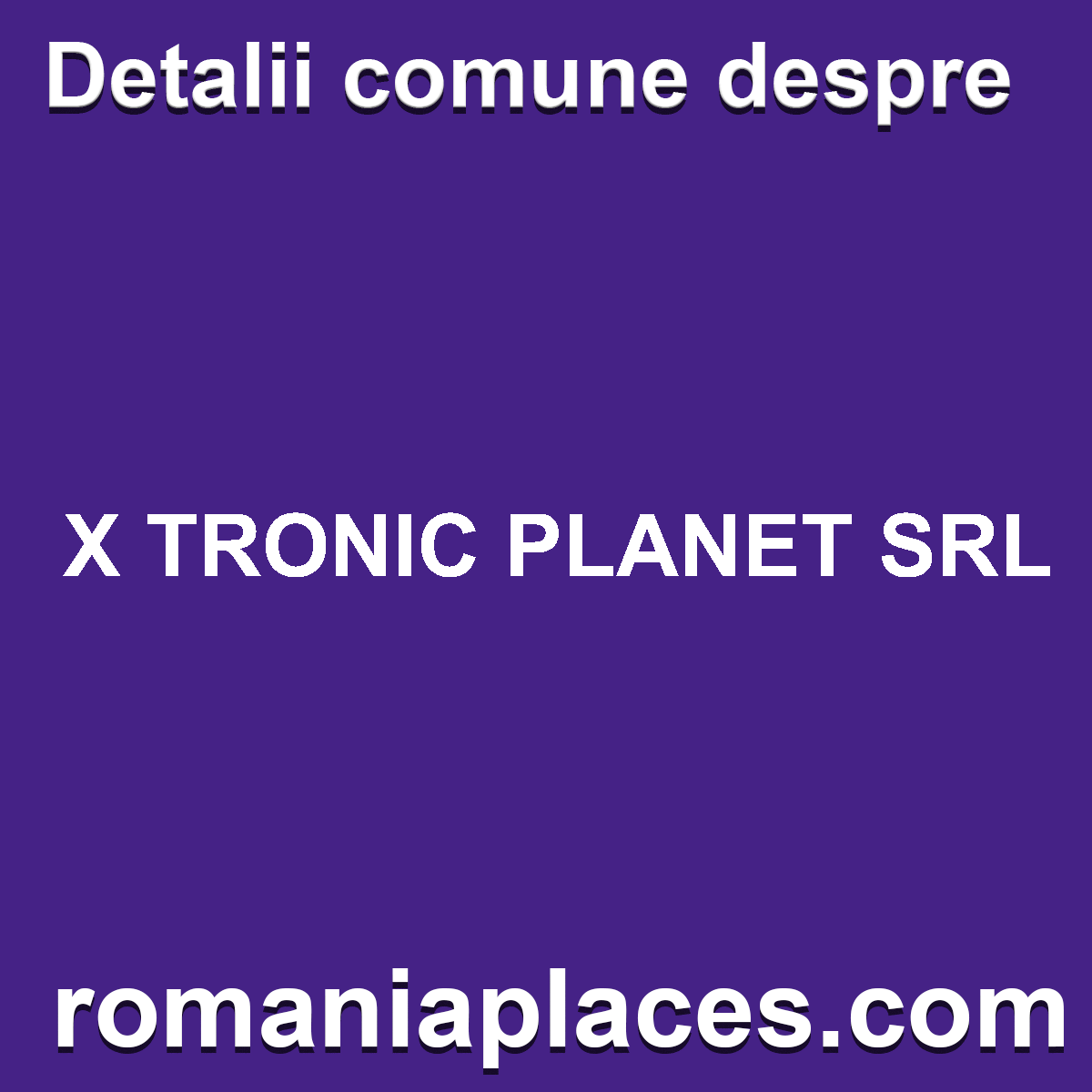 X TRONIC PLANET SRL