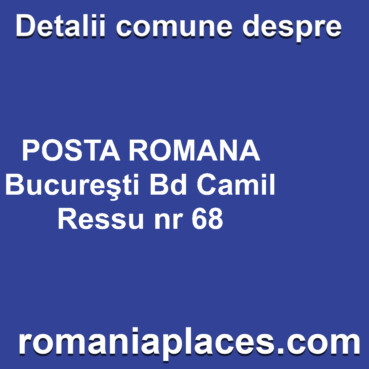 POSTA ROMANA Bucureşti Bd Camil Ressu nr 68
