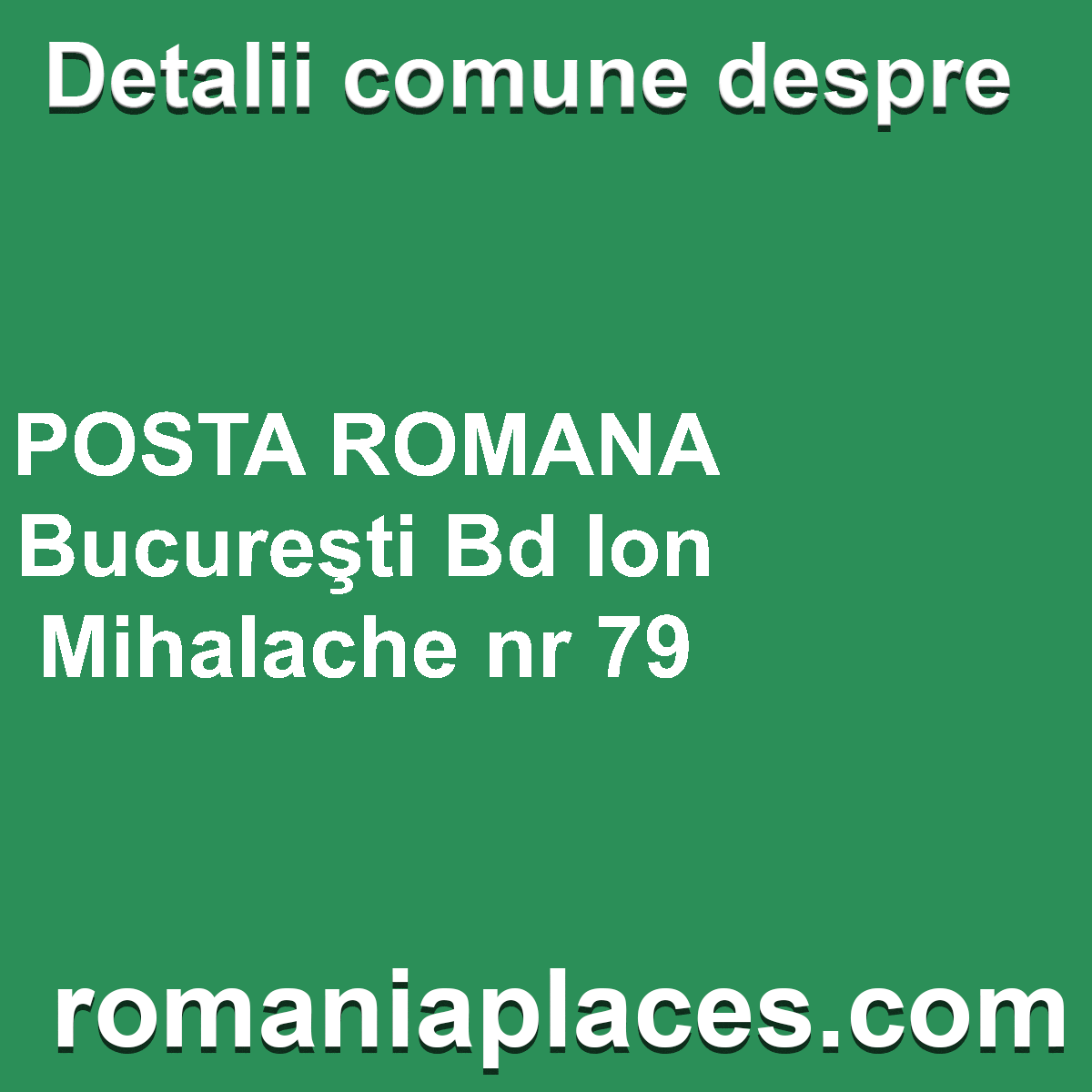 POSTA ROMANA Bucureşti Bd Ion Mihalache nr 79