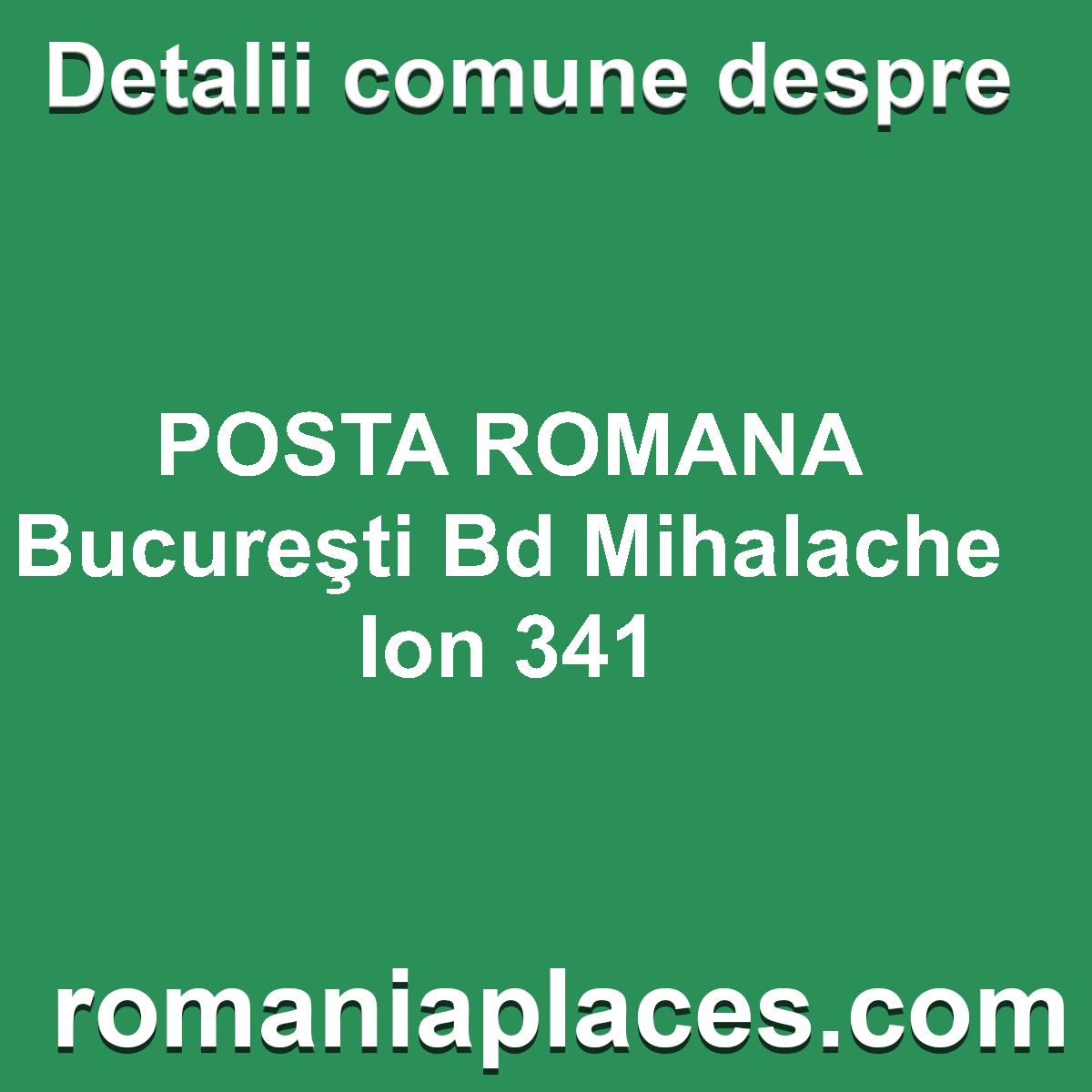 POSTA ROMANA Bucureşti Bd Mihalache Ion 341