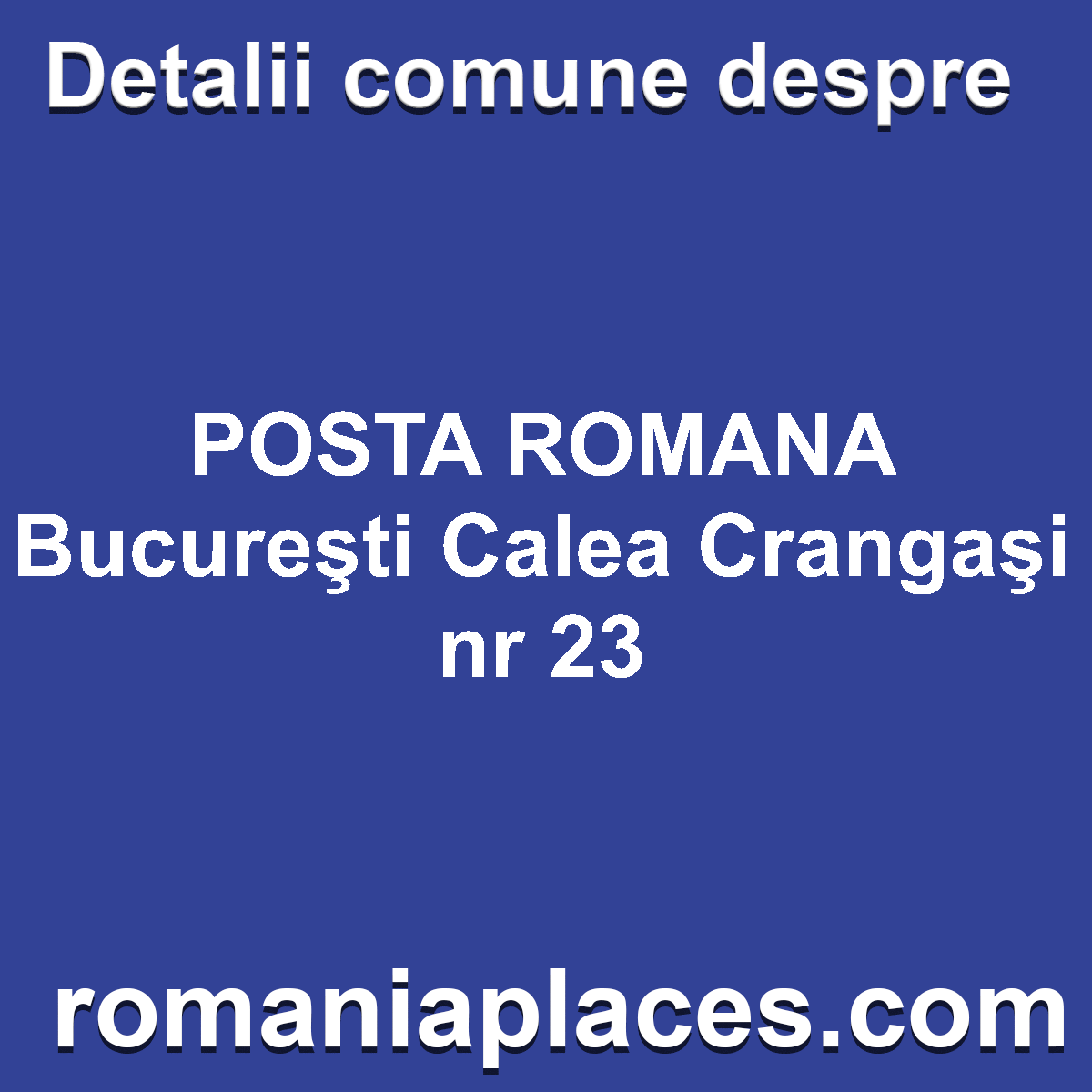 POSTA ROMANA Bucureşti Calea Crangaşi nr 23