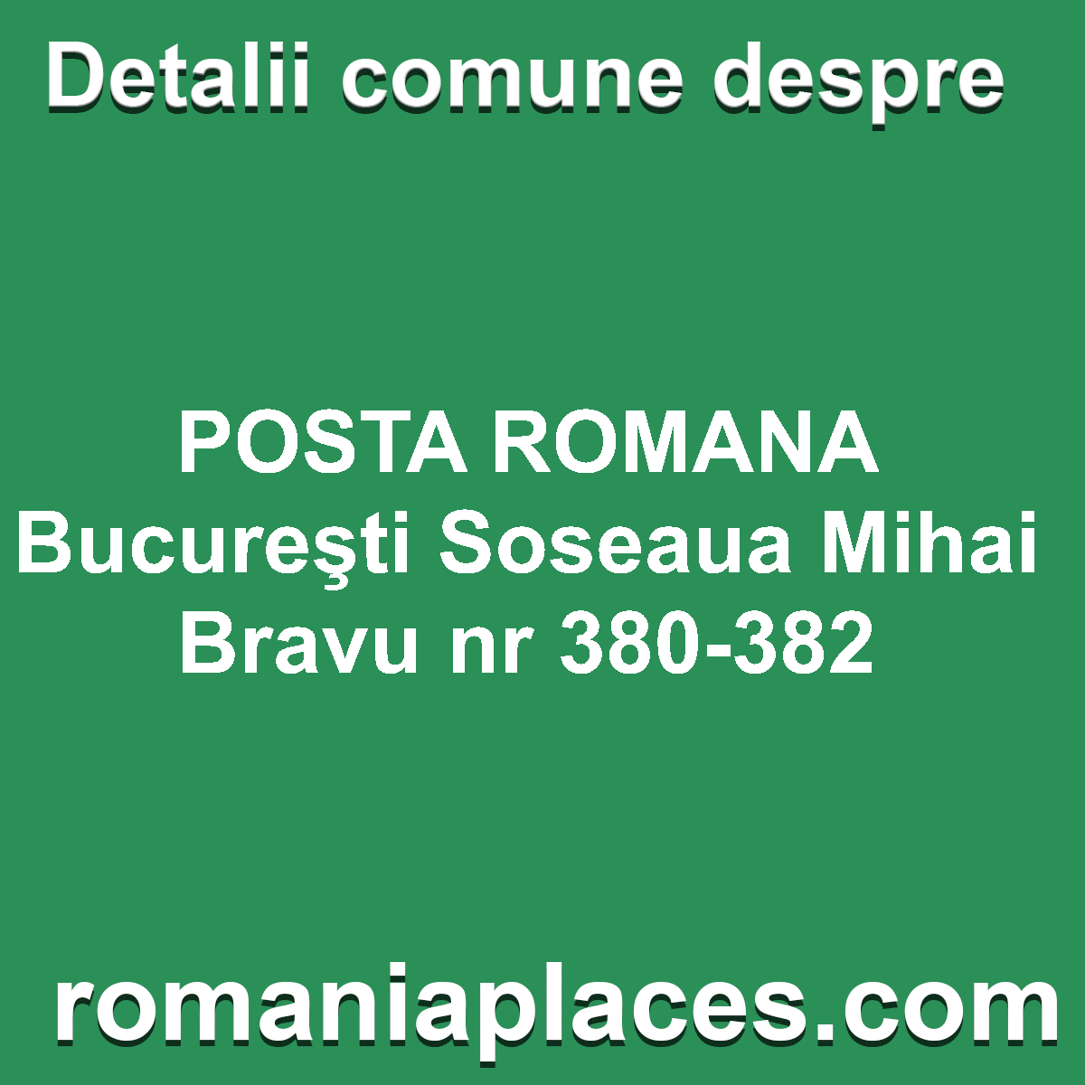 POSTA ROMANA Bucureşti Soseaua Mihai Bravu nr 380-382