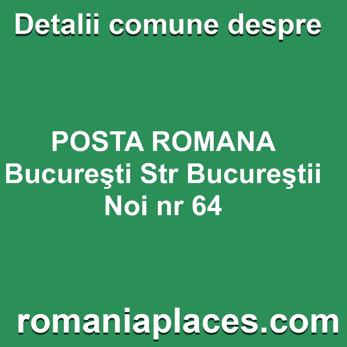 POSTA ROMANA Bucureşti Str Bucureştii Noi nr 64