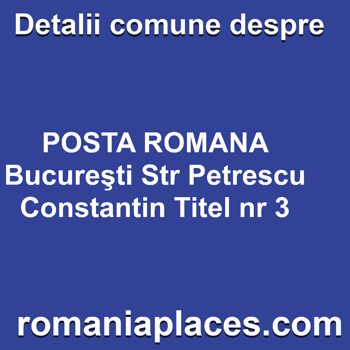 POSTA ROMANA Bucureşti Str Petrescu Constantin Titel nr 3